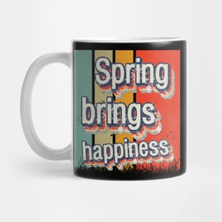 Spring brings happiness Mug